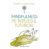 Mindfulness pe intelesul tuturor - Bhante Gunaratana, editura Herald