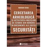 Cercetarea arheologica si activitatea muzeelor de istorie din Romania - Marian Cosac, editura Cetatea De Scaun