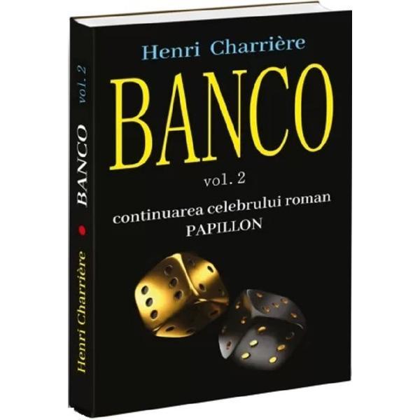 Banco vol.2 - henri charriere, editura orizonturi