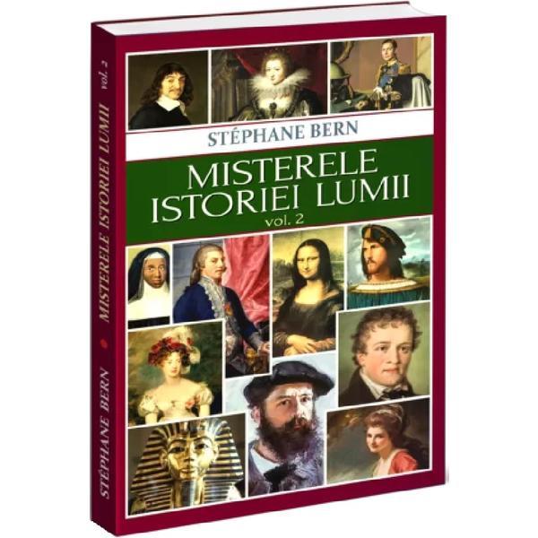 Misterele istoriei lumii Vol.2 - Stephane Bern, editura Orizonturi