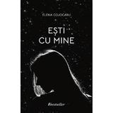 Esti cu mine - Elena Cojocaru, editura Bestseller