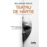 Teatru de hartie - Milorad Pavic, editura Corint