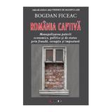 Romania captiva - Bogdan Ficeac, editura Eikon
