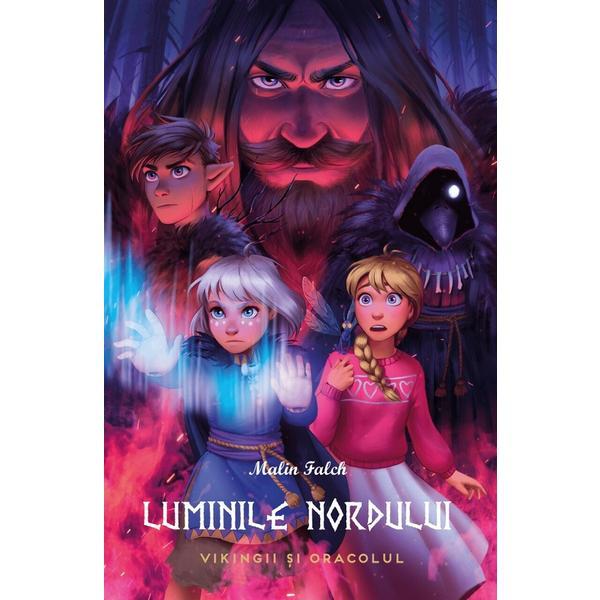 Vikingii si oracolul. Seria Luminile Nordului Cartea 2 - Malin Falch, editura Casa