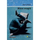 Miere neagra - Dan Plesa, editura Vellant