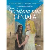 Prietena mea geniala - Chiara Lagani, editura Vellant