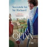 Secretele lui Sir Richard - Julia Quinn, editura Litera
