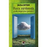 Pisica surdomuta si alte unsprezece povestiri - Stefan Mitroi, editura Rao