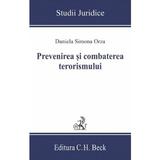 Prevenirea si combaterea terorismului - Daniela Simona Orza, editura C.h. Beck