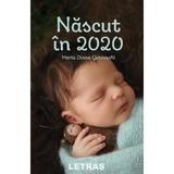 Nascut in 2020 - Maria Diana Gutovschi, editura Letras