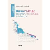 Basarabia: drepturi nationale si istorice - Gheorghe I. Bratianu, editura Stiinta