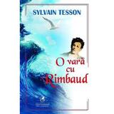 O vara cu Rimbaud - Sylvain Tesson, editura Cartea Romaneasca Educational