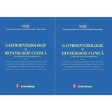 Gastroenterologie si hepatologie clinica Vol.1 + Vol.2 - Anca Trifan, Cristian Gheorghe, editura Medicala