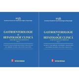 Gastroenterologie si hepatologie clinica Vol.1 + Vol.2 - Anca Trifan, Cristian Gheorghe, editura Medicala