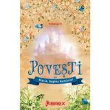 Povesti Vol.2 - Maria, Regina Romaniei, editura Librex