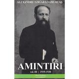 Amintiri Vol.3: 1919-1930 - Alexandru Tzigara-Samurcas