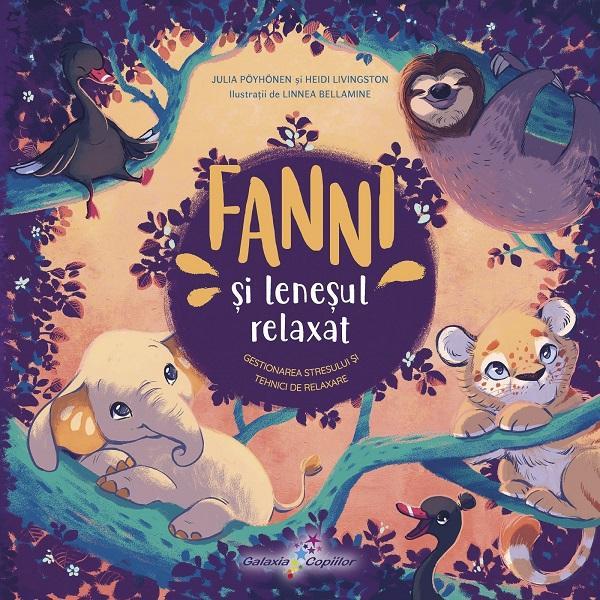 Fanni si Lenesul relaxat Vol.3: Gestionarea stresului si tehnici de relaxare - Julia Poyhonen, Heidi Livingston, editura All
