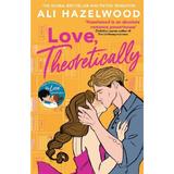 Love Theoretically - Ali Hazelwood, editura Little Brown Book