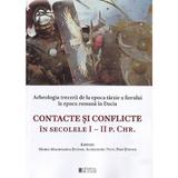 Contacte si conflicte in secolele I-II P. CHR. - Maria-Magdalena Stefan, Alexandru Popa, Dan Stefan , editura Cetatea De Scaun