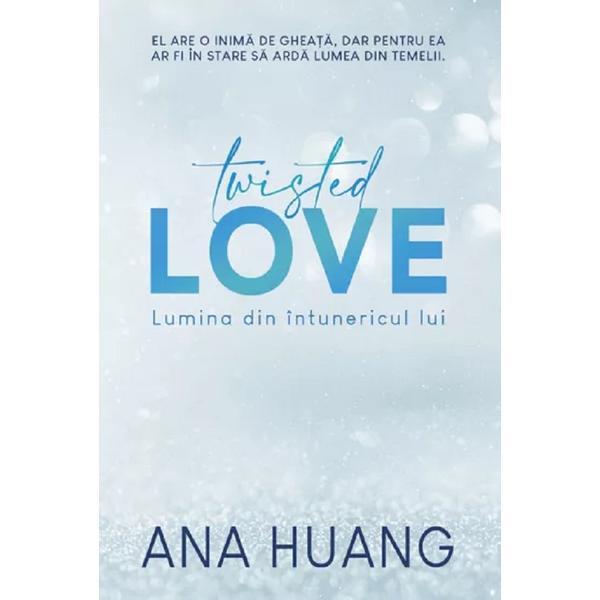 Twisted Love. Lumina din Intunericul Lui Ed.2 - Ana Huang
