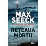 Reteaua Mortii - Max Seeck, Editura Litera