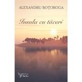 Insula cu Taceri - Alexandru Botoroga, Editura For You
