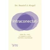 Intraconectati - Daniel J. Siegel, Editura For You