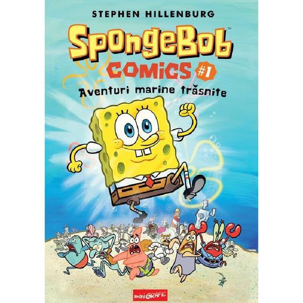 Spongebob Comics Vol.1: Aventuri Marine Trasnite - Stephen Hillenburg, Editura Grupul Editorial Art