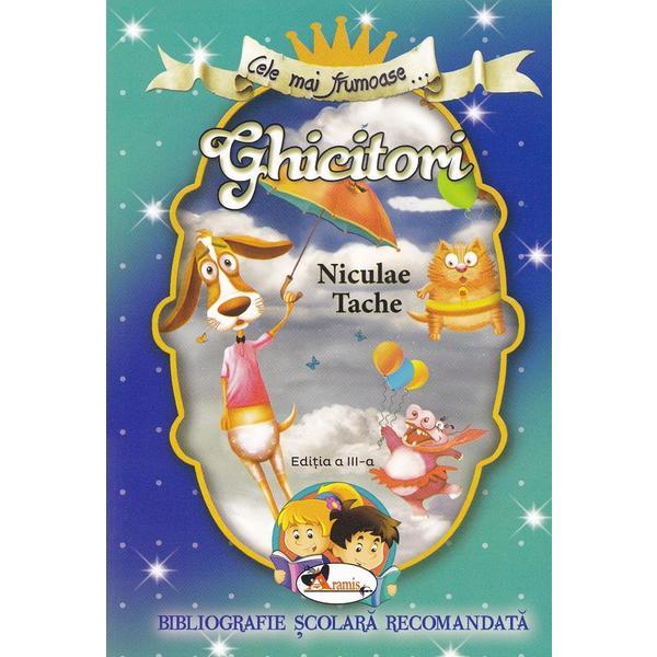 Cele mai frumoase ghicitori - Niculae Tache, editura Aramis