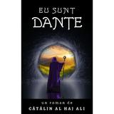 Eu sunt Dante - Catalin Al Haj Ali, editura Adriana Nicolae