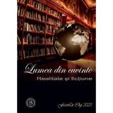 Lumea din Cuvinte. Realitate Si Fictiune - Irina Petras, Editura Scoala Ardeleana