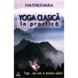Yoga clasica in practica - Nathesvara, editura Ram