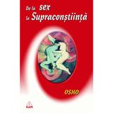 De La Sex La Supraconstiinta - Osho, editura Ram