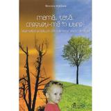 Mama, tata, cresteti-ma in Iubire! - Nicoleta Horduna, editura Agaton