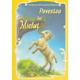 Povestea lui mielut - Carmen si Alexandru Stanese, editura Agaton