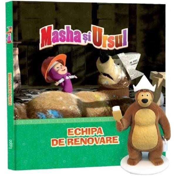 Masha si ursul. echipa de renovare + jucarie, editura litera