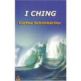 I Ching. Cartea Schimbarilor, editura Ram