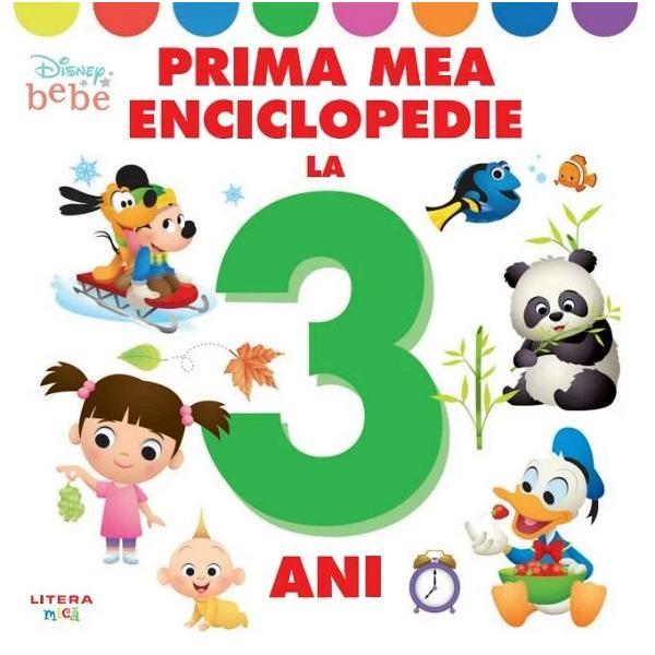 Disney bebe. Prima mea enciclopedie la 3 ani, editura Litera