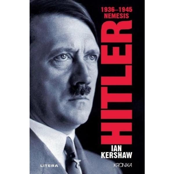 Hitler 1936-1945. Nemesis - Ian Kershaw