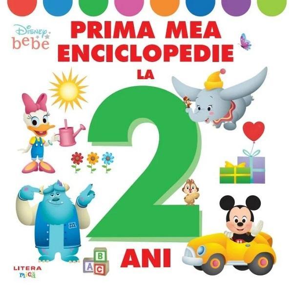 Disney bebe. prima mea enciclopedie la 2 ani, editura litera