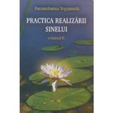 Practica realizarii sinelui Vol.2 - Paramahamsa Yogananda, editura Ram