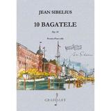 10 Bagatele - Jean Sibelius, editura Grafoart