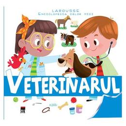 Veterinarul - enciclopedia celor mici, editura rao