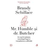 Mr. Humble si dr. Butcher - Brandy Schillace, editura Curtea Veche