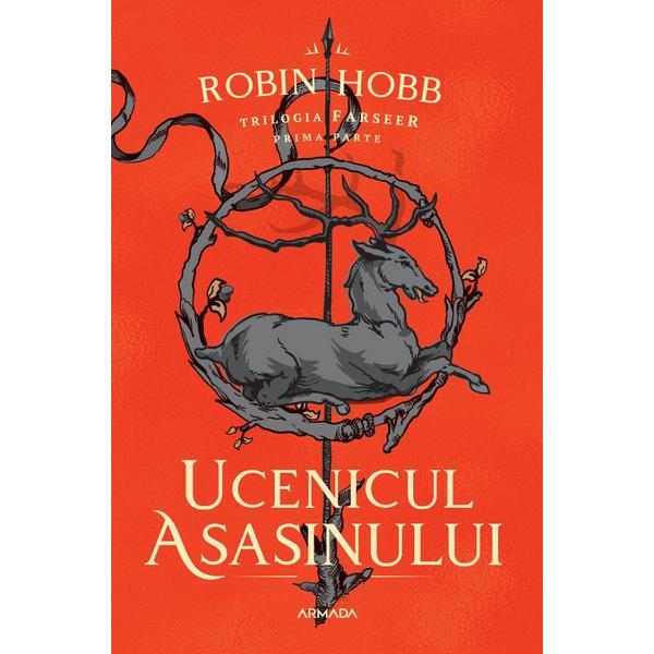 Ucenicul asasinului. Trilogia Farseer Partea 1 - Robin Hobb, editura Nemira