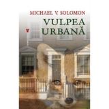 Vulpea urbana - Michael V. Solomon, editura Vremea