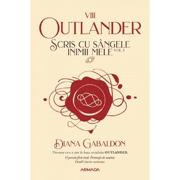 Scris cu Sangele Inimii Mele Vol.1. Seria Outlander. Partea 8 - Diana Gabaldon, Editura Nemira