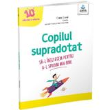 Copilul supradotat - Claire Grand, editura Gama