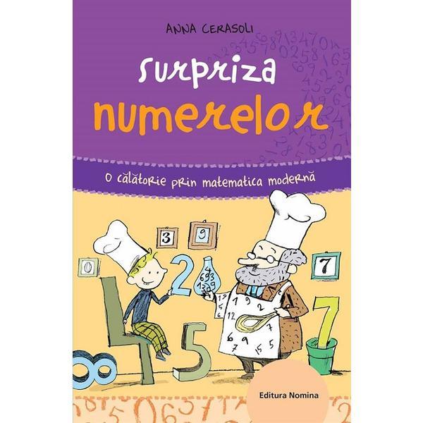 Surpriza numerelor. O calatorie prin matematica moderna - Anna Cerasoli, editura Nomina