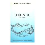 Iona - Marin Sorescu, editura Fundatia Marin Sorescu
